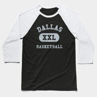 Dallas Basketball Baseball T-Shirt